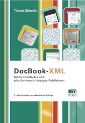 DocBook-XML: Medienneutrales und plattformunabhängiges Publizieren (Buchcover) DocBook-XML