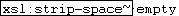 xsl:strip-space